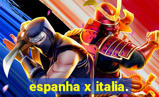 espanha x italia.